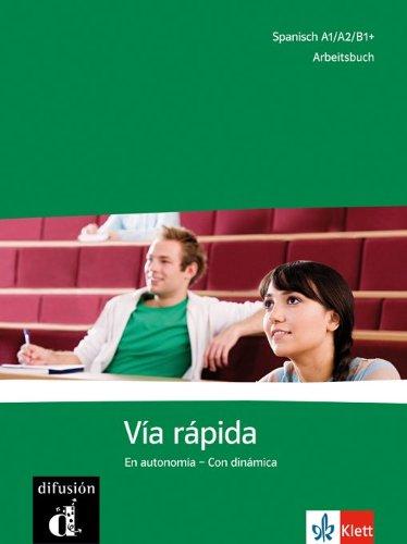 Via rápida. Arbeitsbuch: Competencias y estrategias - Con dinámica