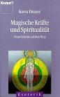 Magische Kräfte und Spiritualität: Neun Schritte auf dem Weg (Knaur Taschenbücher. Esoterik)