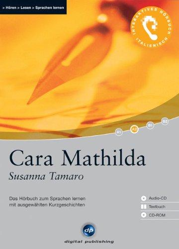 Cara Mathilda: Das Hörbuch zum Sprachen lernen. Niveau A2