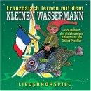 Französisch lernen mit dem kleinen Wassermann, 1 Audio-CD