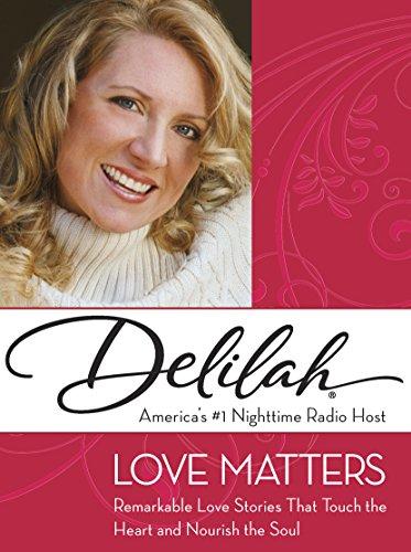 Love Matters: Remarkable Love Stories That Touch the Heart and Nourish the Soul