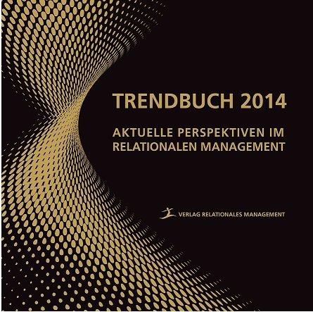 Trendbuch 2014: Aktuelle Perspektiven im Relationalen Management