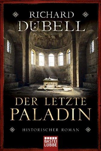 Der letzte Paladin: Historischer Roman