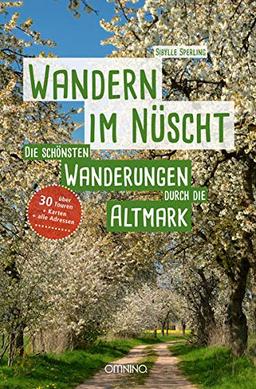 Wandern im Nüscht: Die schönsten Wanderungen durch die Altmark