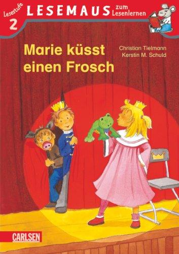 LESEMAUS zum Lesenlernen Stufe 2: Marie küsst einen Frosch