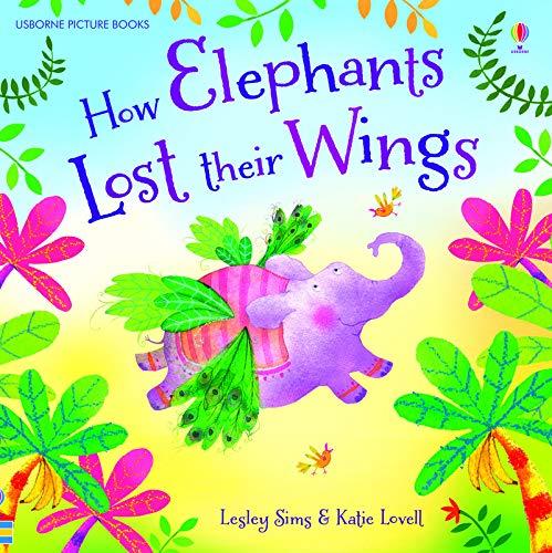 How Elephants Lost Their Wings (Picture Books)