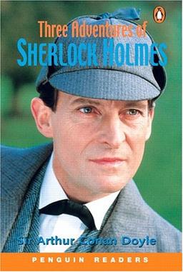 Three Adventures of Sherlock Holmes. Level 4, Intermediate. (Lernmaterialien): Peng4:Three Adv S Holmes NE (Penguin Readers: Level 4)