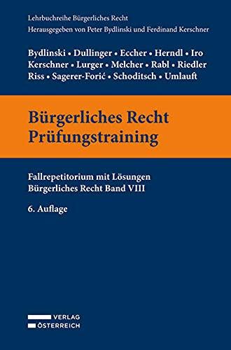 Bürgerliches Recht Prüfungstraining: Fallrepetitorium mit Lösungen. Bürgerliches Recht Band VIII (Lehrbuchreihe Bürgerliches Recht)