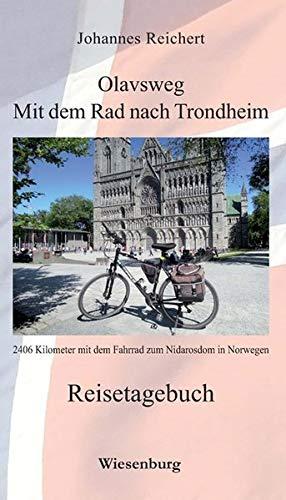 Olavsweg - Mit dem Rad nach Trondheim: 2406 Kilometer mit dem Fahrrad zum Nidarosdom in Norwegen