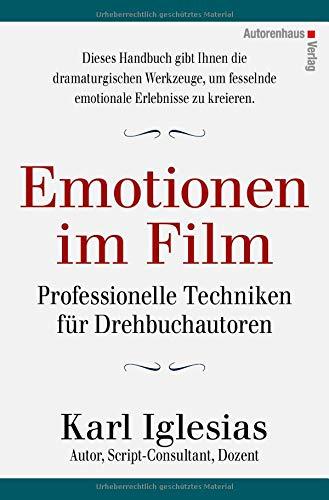 Emotionen im Film: Professionelle Techniken für Drehbuchautoren