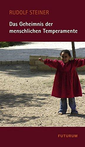 Das Geheimnis der menschlichen Temperamente (Thementexte)