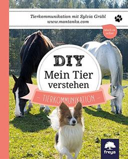 DIY Mein Tier verstehen: Tierkommunikation