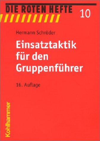 Die Roten Hefte, Bd.10 : Einsatztaktik für den Gruppenführer