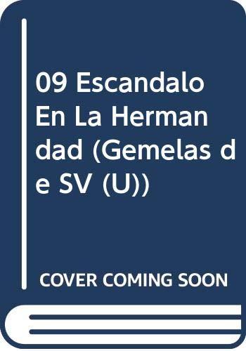 09 Escandalo En La Hermandad (Gemelas de SV (U))