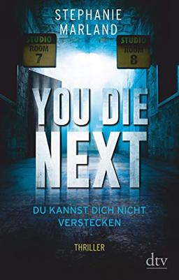 You Die Next – Du kannst dich nicht verstecken: Thriller (Clementine Starke, Band 2)