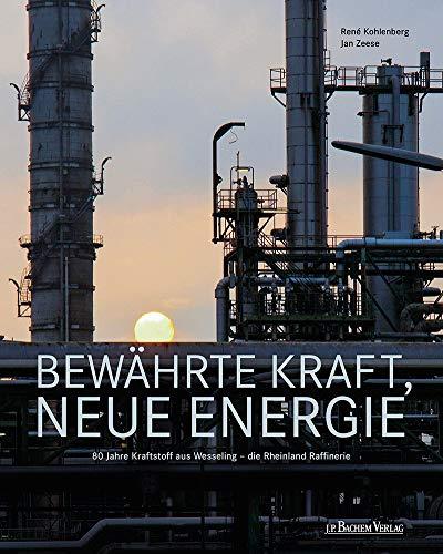 Bewährte Kraft, neue Energie: 80 Jahre Kraftstoff aus Wesseling - die Rheinland Raffinerie