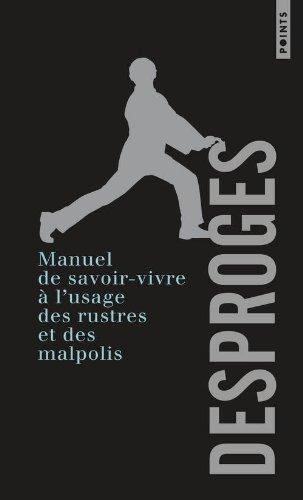 Manuel de savoir-vivre à l'usage des rustres et des malpolis