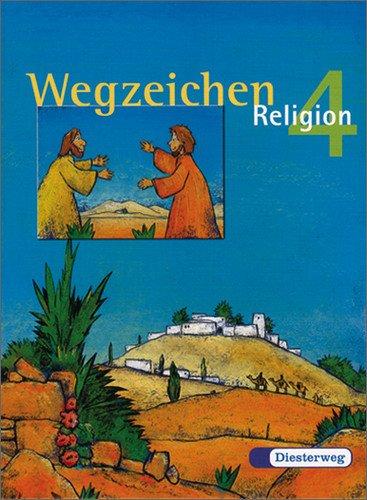 Wegzeichen. Ein Unterrichtswerk für den evangelischen Religionsunterricht für die Klassen 1-4: Wegzeichen: Schülerbuch 4