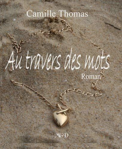 Au travers des mots - roman