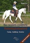 Das western trainierte Vielseitigkeitspferd. Training - Ausbildung - Korrektur. Silverhorse Sachbuch