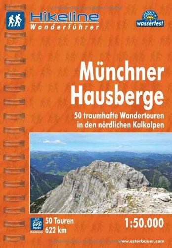 Hikeline Wanderführer Münchner Hausberge, 50 traumhafte Wandertouren in den nördlichen Kalkalpen, 1 : 50 000, wasserfest und reißfest, GPS zum Download