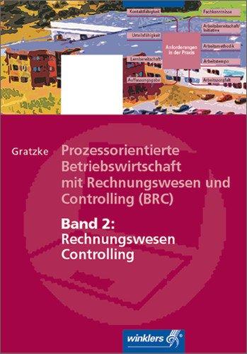 Prozessorientierte Betriebswirtschaft mit Rechnungswesen und Controlling (BRC): Band 2: Rechnungswesen / Controlling: Schülerbuch, 2., überarbeitete Auflage, 2008: 1jährige BFS (HöHa) Niedersachsen