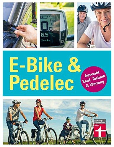 E-Bike & Pedelec: Auswahl, Kauf, Technik & Wartung