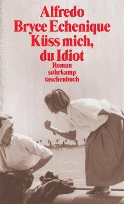 Küss mich, du Idiot: Roman (suhrkamp taschenbuch)