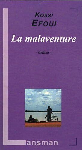 La malaventure