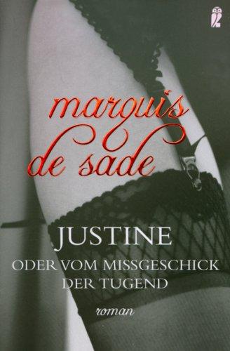 Justine: oder Vom Mißgeschick der Tugend