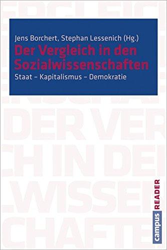 Der Vergleich in den Sozialwissenschaften: Staat - Kapitalismus - Demokratie (Campus Reader)