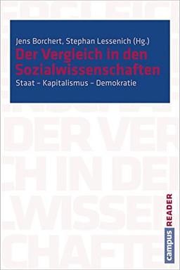 Der Vergleich in den Sozialwissenschaften: Staat - Kapitalismus - Demokratie (Campus Reader)