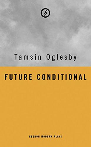 Future Conditional (Oberon Modern Plays)