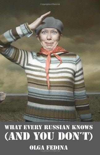 What Every Russian Knows (and You Don't)