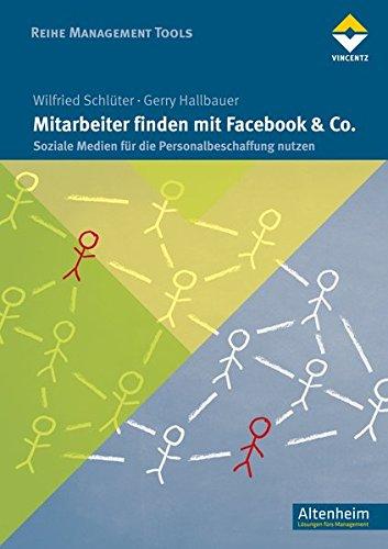 Mitarbeiter finden mit Facebook & Co.: Soziale Medien für die Personalbeschaffung nutzen (Altenheim)