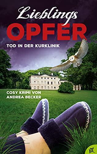 Lieblingsopfer: Tod in der Kurklinik (Lieblingskrimis, Band 3)