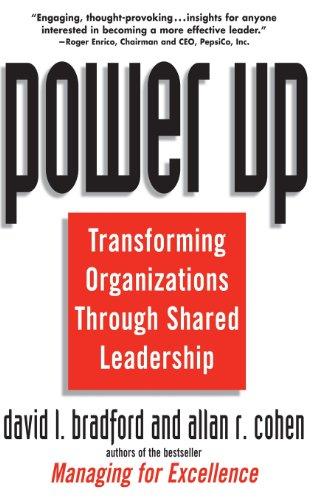 Power Up: Transforming Organizations Through Shared Leadership