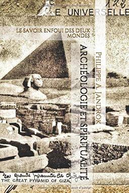 ARCHÉOLOGIE ET SPIRITUALITÉ: LE SAVOIR ENFOUI DES DEUX MONDES (Pandora Spiritualité, Band 1)