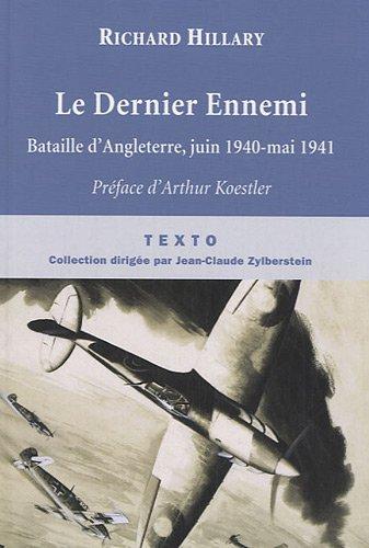 Le dernier ennemi : bataille d'Angleterre, juin 1940-mai 1941