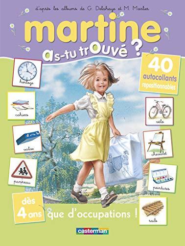 Martine : as-tu trouvé ?. Que d'occupations !