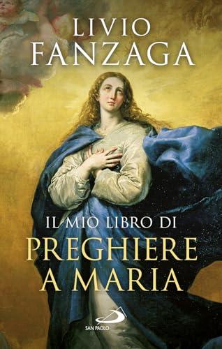 Il mio libro di preghiere a Maria (Nuovi fermenti)