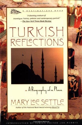 Turkish Reflections: A Biography of a Place