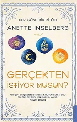 Gerçekten İstiyor Musun?: Her Güne Bir Ritüel