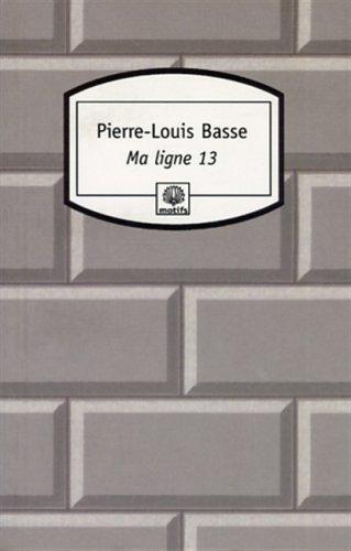 Ma ligne 13 : récit