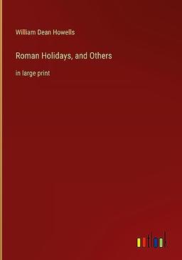 Roman Holidays, and Others: in large print