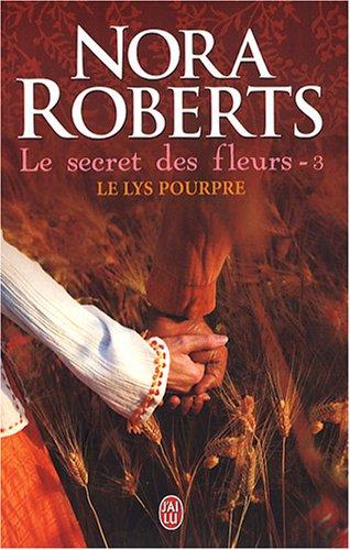 Le secret des fleurs. Vol. 3. Le lys pourpre