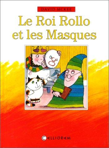 Le roi Rollo et les masques