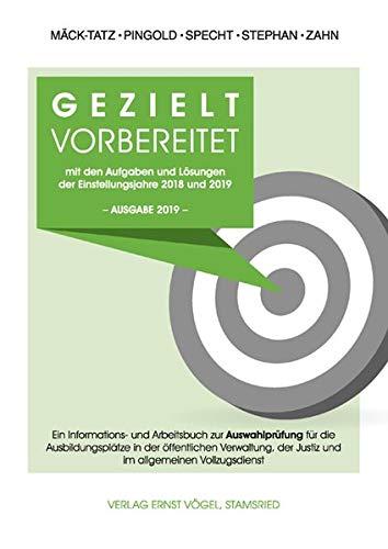 Gezielt vorbereitet mit den Aufgaben und Lösungen der Einstellungsjahre 2018 und 2019 - 2. Qualifikationsebene: Ein Informations- und Arbeitsbuch zur ... der Justiz und im allgemeinen Vollzugsdienst