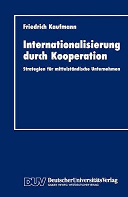 Internationalisierung durch Kooperation: Strategien für mittelständische Unternehmen