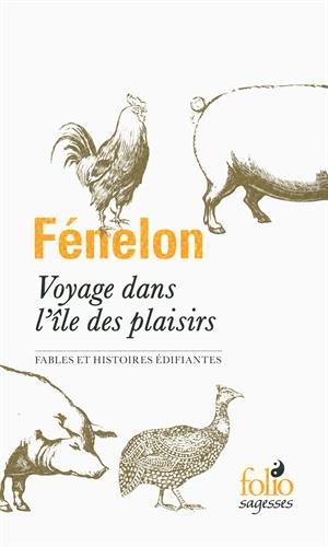 Voyage dans l'île des plaisirs : fables et histoires édifiantes